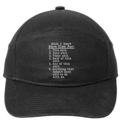 Shit I DonT Have Time For This Shit Your Shit Their Shit  Small Black 7-Panel Snapback Hat