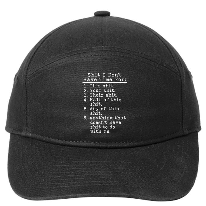 Shit I DonT Have Time For This Shit Your Shit Their Shit  Small Black 7-Panel Snapback Hat