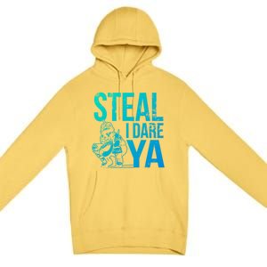 Steal I Dare Ya Funny Softball Catcher Team Sport Gift Premium Pullover Hoodie