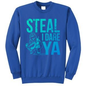 Steal I Dare Ya Funny Softball Catcher Team Sport Gift Sweatshirt