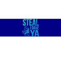 Steal I Dare Ya Funny Softball Catcher Team Sport Gift Bumper Sticker