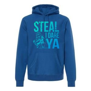 Steal I Dare Ya Funny Softball Catcher Team Sport Gift Premium Hoodie