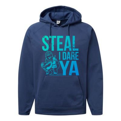 Steal I Dare Ya Funny Softball Catcher Team Sport Gift Performance Fleece Hoodie