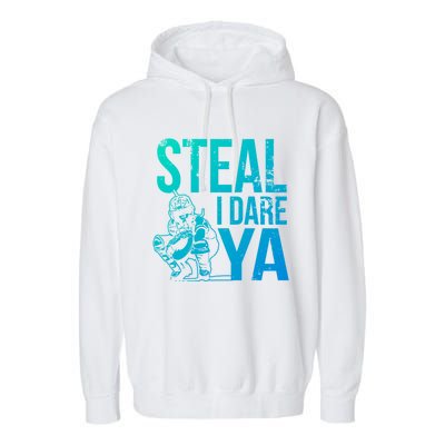 Steal I Dare Ya Funny Softball Catcher Team Sport Gift Garment-Dyed Fleece Hoodie