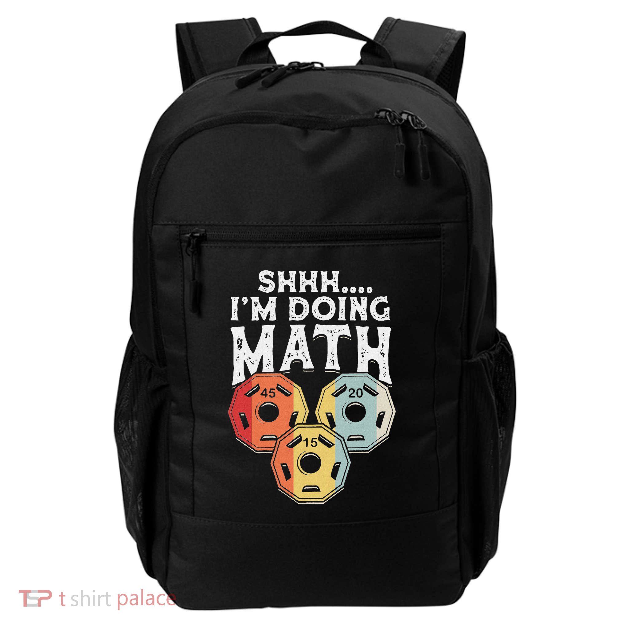 Shhh IM Doing Math Funny Weight Lifting Weightlifter Daily Commute Backpack