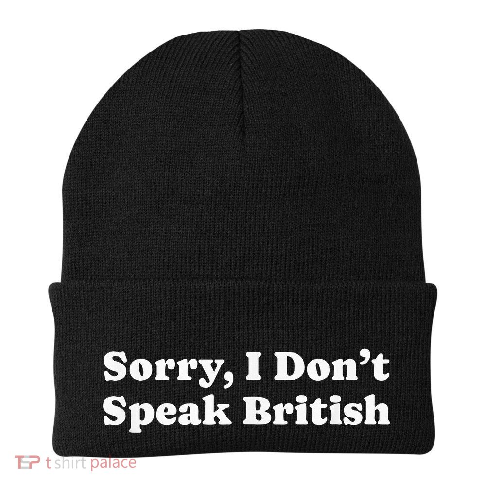 Sorry I DonT Speak British Funny Gag Knit Cap Winter Beanie