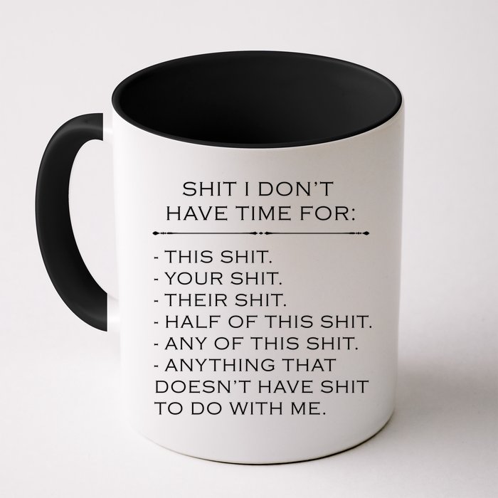 Shit I Don't Have Time For Funny Mug