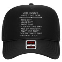 Shit I Don't Have Time For Funny Trucker Hat