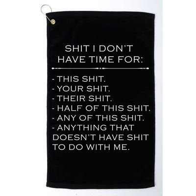 Shit I Don't Have Time For Funny Golf Towel