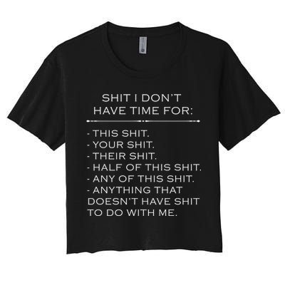 Shit I Don't Have Time For Funny Crop Top