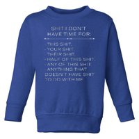 Shit I Don't Have Time For Funny Toddler Sweatshirt