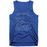 Shit I Don't Have Time For Funny Tank Top