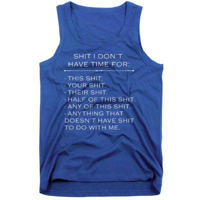 Shit I Don't Have Time For Funny Tank Top