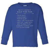 Shit I Don't Have Time For Funny Toddler Long Sleeve Shirt