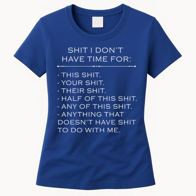 Shit I Don't Have Time For Funny Womens T-Shirt