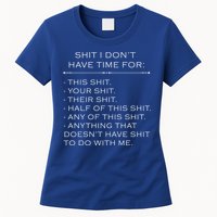 Shit I Don't Have Time For Funny Womens T-Shirt