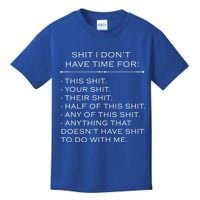 Shit I Don't Have Time For Funny Kids T-Shirt