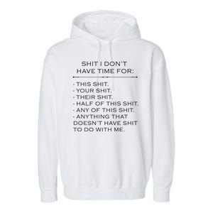 Shit I Don't Have Time For Funny Garment-Dyed Fleece Hoodie