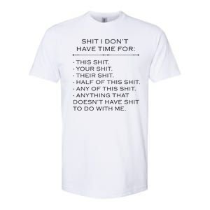 Shit I Don't Have Time For Funny Softstyle CVC T-Shirt