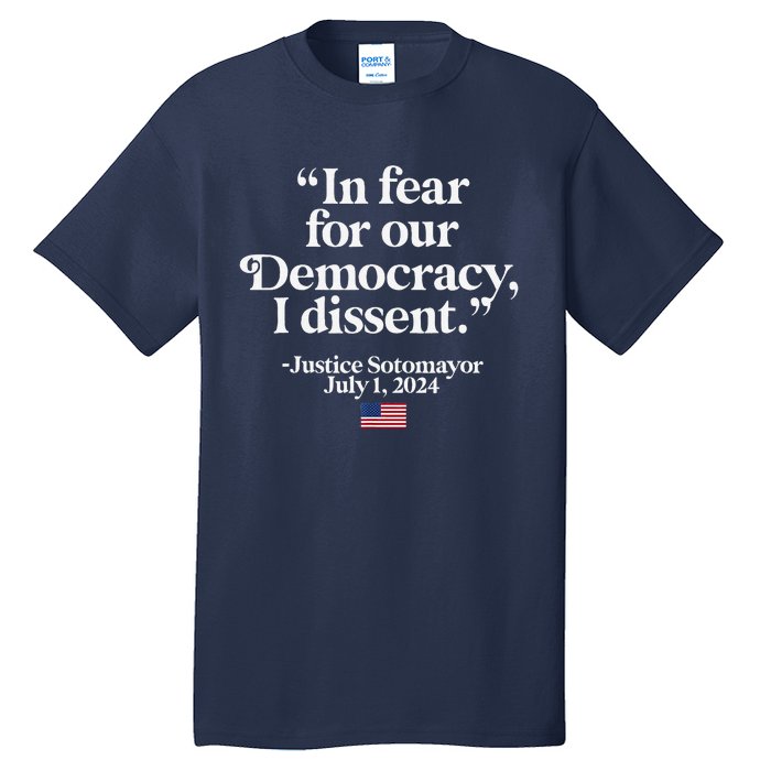 Scotus I Dissent Fear For Our Democracy Justice Sotomayor Tall T-Shirt