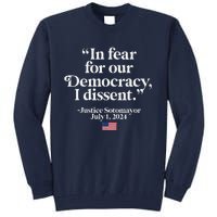 Scotus I Dissent Fear For Our Democracy Justice Sotomayor Tall Sweatshirt