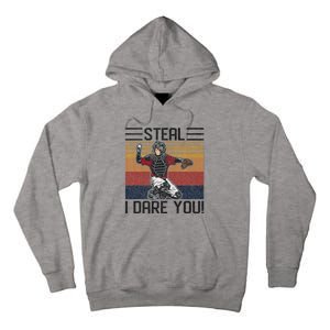 Steal I Dare You Funny Catcher Baseball Tall Hoodie