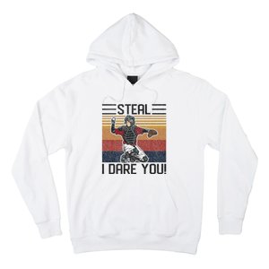 Steal I Dare You Funny Catcher Baseball Hoodie