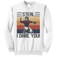 Steal I Dare You Funny Catcher Baseball Sweatshirt