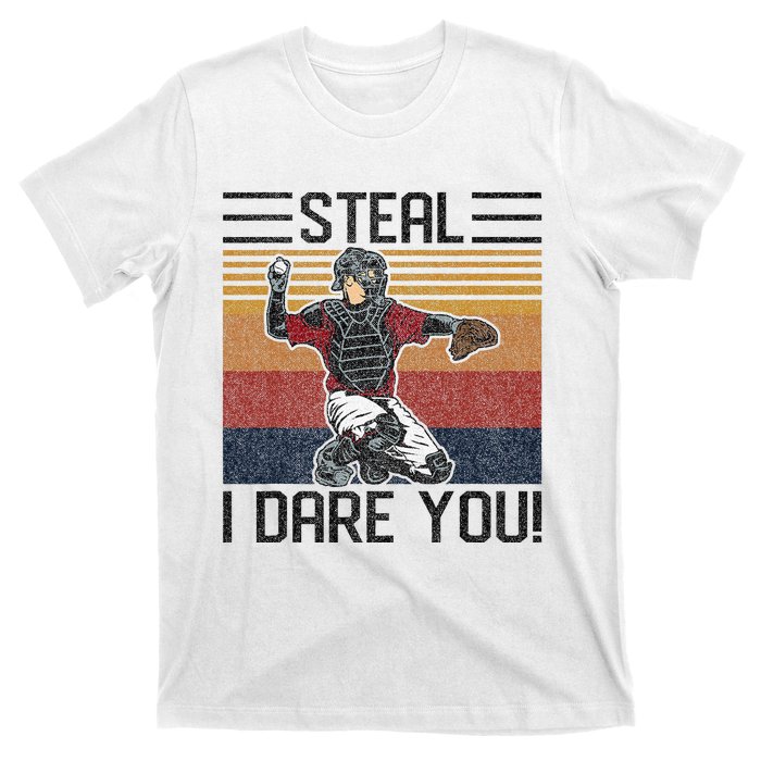 Steal I Dare You Funny Catcher Baseball T-Shirt