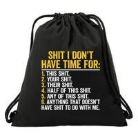 Shit I DonT Have Time For Funny Retro Sarcastic Drawstring Bag