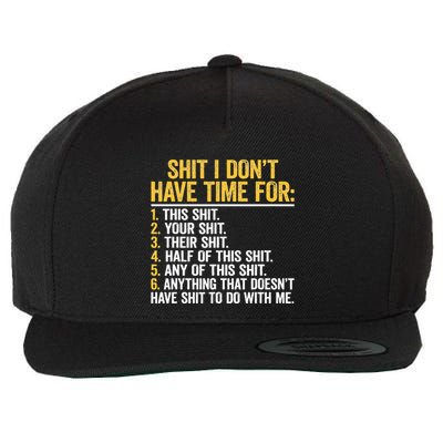 Shit I DonT Have Time For Funny Retro Sarcastic Wool Snapback Cap