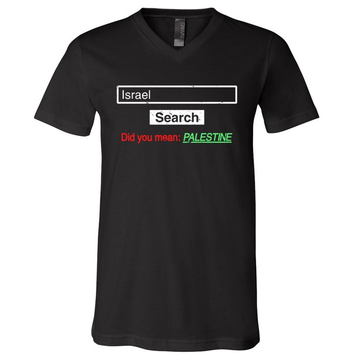 Search Israel Did You Mean Palestine | Free Gaza Quote V-Neck T-Shirt