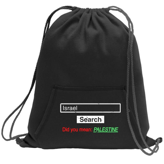 Search Israel Did You Mean Palestine | Free Gaza Quote Sweatshirt Cinch Pack Bag