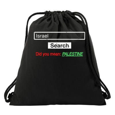 Search Israel Did You Mean Palestine | Free Gaza Quote Drawstring Bag