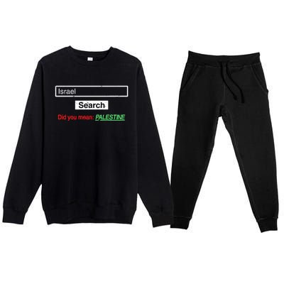 Search Israel Did You Mean Palestine | Free Gaza Quote Premium Crewneck Sweatsuit Set