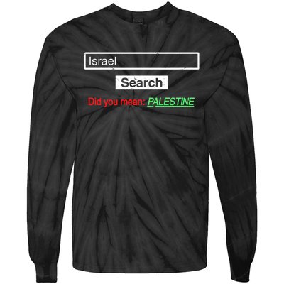 Search Israel Did You Mean Palestine | Free Gaza Quote Tie-Dye Long Sleeve Shirt