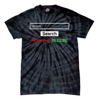 Search Israel Did You Mean Palestine | Free Gaza Quote Tie-Dye T-Shirt