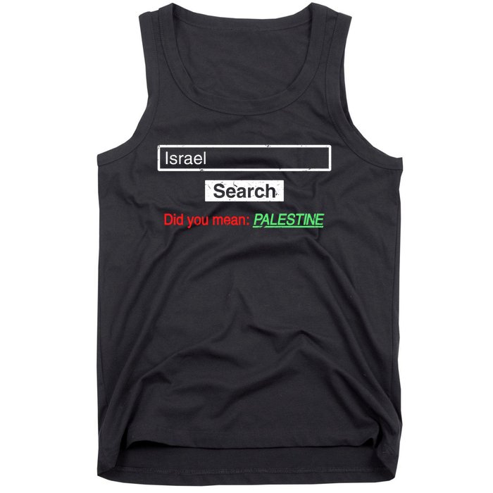 Search Israel Did You Mean Palestine | Free Gaza Quote Tank Top