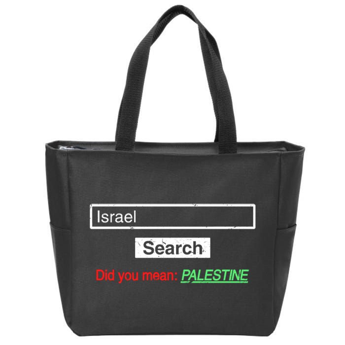 Search Israel Did You Mean Palestine | Free Gaza Quote Zip Tote Bag