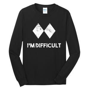 Ski IM Difficult Skiing Skier Snowboard Snowboarder Tall Long Sleeve T-Shirt