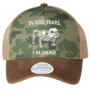 Sayings In Dog Years IM Dead Great Legacy Tie Dye Trucker Hat