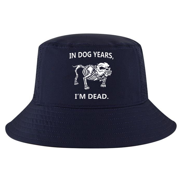 Sayings In Dog Years IM Dead Great Cool Comfort Performance Bucket Hat