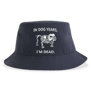 Sayings In Dog Years IM Dead Great Sustainable Bucket Hat