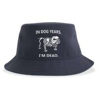 Sayings In Dog Years IM Dead Great Sustainable Bucket Hat