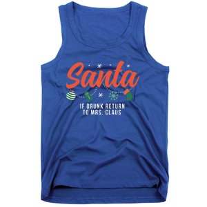 Santa If Drunk Return To Mrs Claus Funny Christmas Couples Cool Gift Tank Top