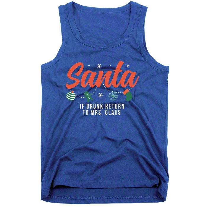 Santa If Drunk Return To Mrs Claus Funny Christmas Couples Cool Gift Tank Top