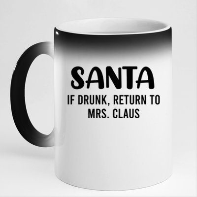 Santa If Drunk Return To Mrs Claus Christmas Couple Meme Gift 11oz Black Color Changing Mug