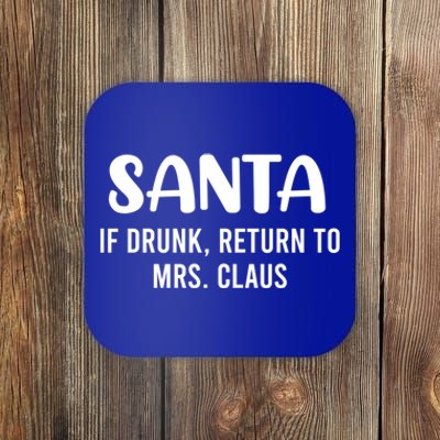 Santa If Drunk Return To Mrs Claus Christmas Couple Meme Gift Coaster