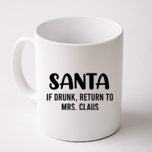 Santa If Drunk Return To Mrs Claus Christmas Couple Meme Gift Coffee Mug