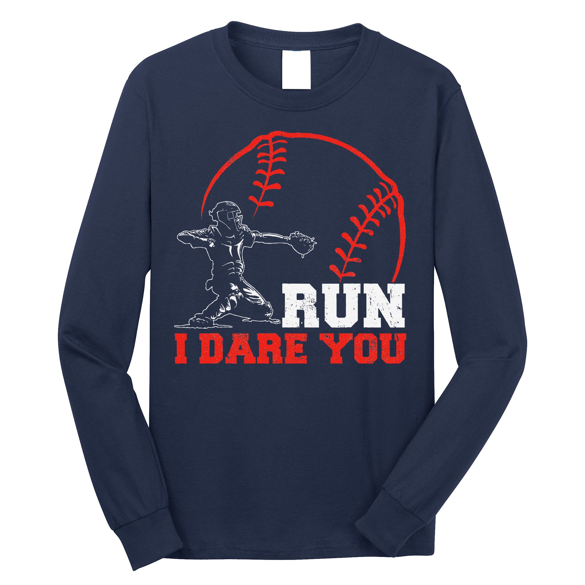 Steal I Dare You Baseball Catcher Baseball Player Long Sleeve Shirt